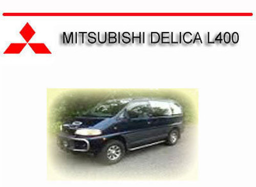 Product picture MITSUBISHI DELICA L400 1995-1999 WORKSHOP SERVICE MANUAL