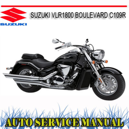Product picture SUZUKI VLR1800 BOULEVARD C109R BIKE WORKSHOP SERVICE MANUAL