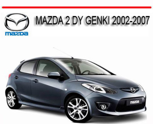 Product picture MAZDA 2 DY GENKI 2002-2007 WORKSHOP REPAIR SERVICE MANUAL
